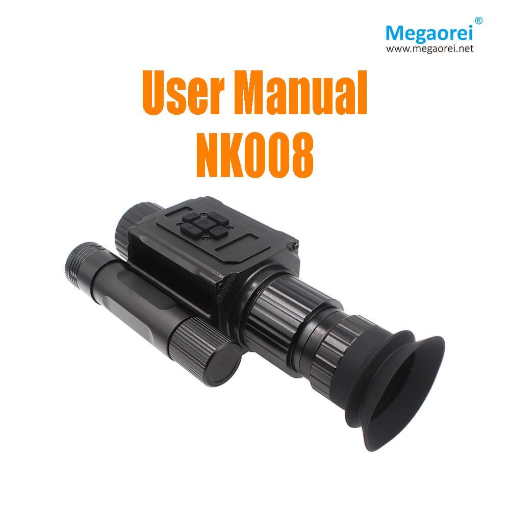 Night Vision Scope Megaorei NK008 User Manual